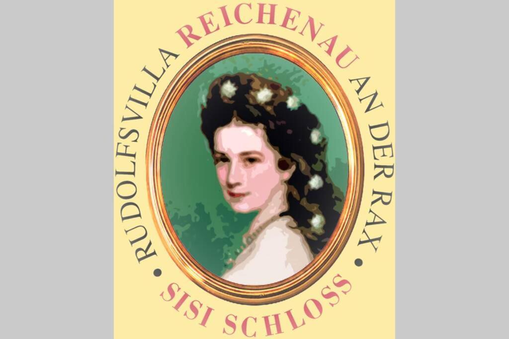 Sisi-Schloss Rudolfsvilla - Apt. Nené und die abenteuerlichen Schwestern Reichenau Esterno foto